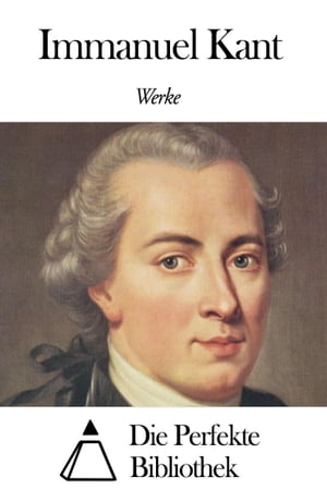 Werke von Immanuel Kant