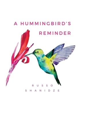 A Hummingbird's Reminder