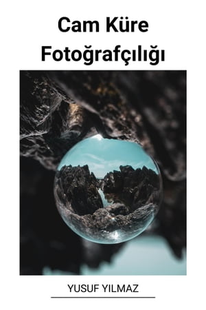 Cam Küre Fotoğrafçılığı