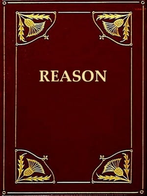 Reason, the Only Oracle of Man; Or a Compendius System of Natural Religion