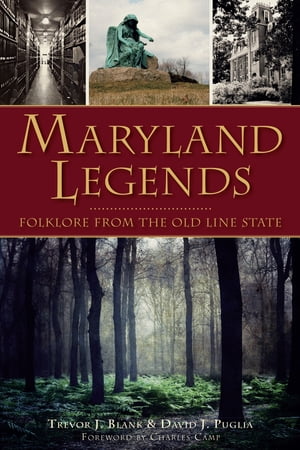 ŷKoboŻҽҥȥ㤨Maryland Legends Folklore from the Old Line StateŻҽҡ[ Trevor J. Blank ]פβǤʤ1,917ߤˤʤޤ