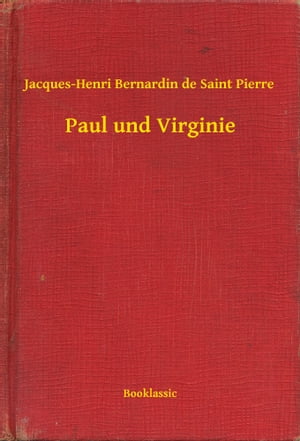 Paul und Virginie【電子書籍】[ Jacques-Hen