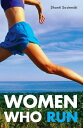 Women Who Run【電子書籍】 Shanti Sosienski