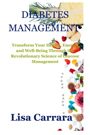 ŷKoboŻҽҥȥ㤨Diabetes management Transform Your Health, Energy, and Well-Being Through the Revolutionary Science of Glucose ManagementŻҽҡ[ Lisa Carrara ]פβǤʤ1,745ߤˤʤޤ