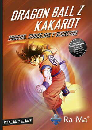 Dragon Ball Z Kakarot【電子書籍】[ Giancarlo Suarez ]