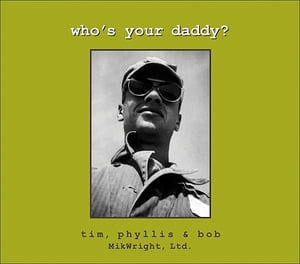 Who's Your Daddy?