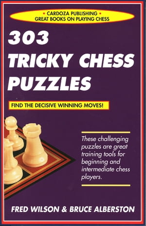 303 Tricky Chess Puzzles