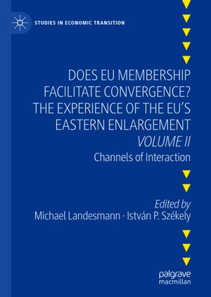 Does EU Membership Facilitate Convergence? The Experience of the EU's Eastern Enlargement - Volume II