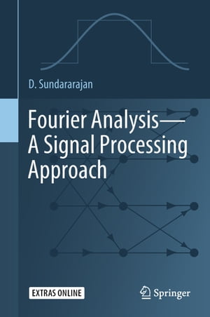 Fourier AnalysisーA Signal Processing Approach