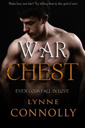 War Chest Even Gods Fall In Love, #5【電子書籍】[ Lynne Connolly ]