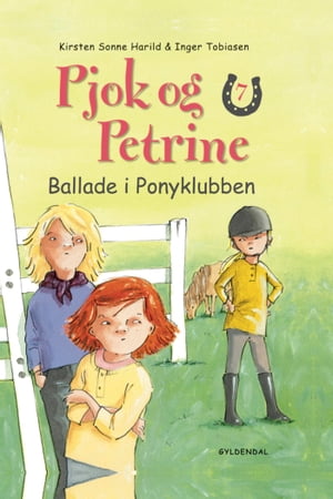 Pjok og Petrine 7 - Ballade i Ponyklubben【電