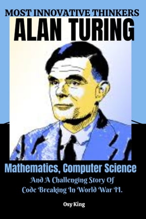 MOST INNOVATIVE THINKERS |Alan Turing