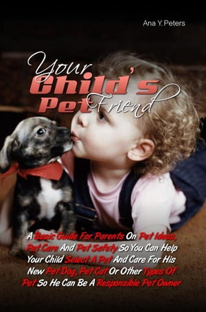 Your Child’s Pet Friend