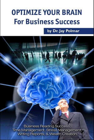 Optimize The Brain: for Business Success