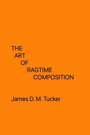 The Art of Ragtime Composition