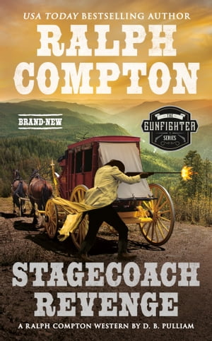 Ralph Compton Stagecoach Revenge【電子書籍】[ D. B. Pulliam ]
