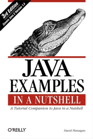 Java Examples in a Nutshell A Tutorial Companion to Java in a Nutshell