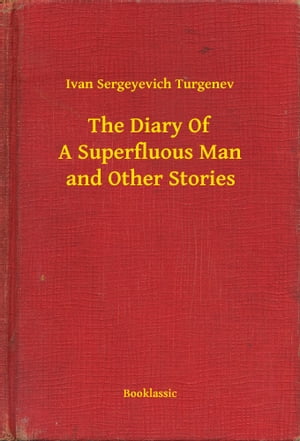 The Diary Of A Superfluous Man and Other Stories