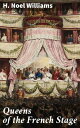 Queens of the French Stage Unveiling the Legacy of French Theater's Leading Ladi...