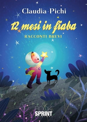 12 mesi in fiaba【電子書籍】[ Claudia Pichi ]
