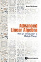 Advanced Linear Algebra With an Introduction to Module Theory【電子書籍】 Shou-Te Chang