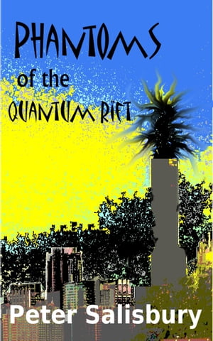 Phantoms of the Quantum Rift【電子書籍】[ 