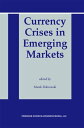 Currency Crises in Emerging Markets【電子書籍】