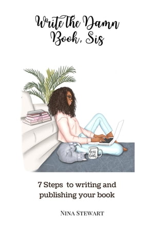 7 Steps to Writing & Publishing Your Book