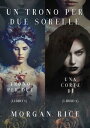 Pacchetto Un Trono per due Sorelle (Libri 1 e 2)