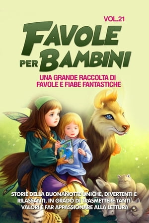 ＜p＞C'erano una volta...＜/p＞ ＜p＞Gnomi birichini, dolci fate e animali parlanti che vivevano felici nella foresta. C'erano anche bambini, principi e principesse, fiori magici e streghe su scope volanti. C'erano, anzi ci sono, storie incantate, divertenti ,tutte riunite in un'incredibile raccolta di fiabe.＜/p＞ ＜p＞Aggiungete questo libro al vostro carrello e preparatevi a volare sulle ali della fantasia... preparatevi a sognare!＜/p＞画面が切り替わりますので、しばらくお待ち下さい。 ※ご購入は、楽天kobo商品ページからお願いします。※切り替わらない場合は、こちら をクリックして下さい。 ※このページからは注文できません。