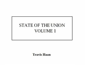 The State of the Union Volume 1