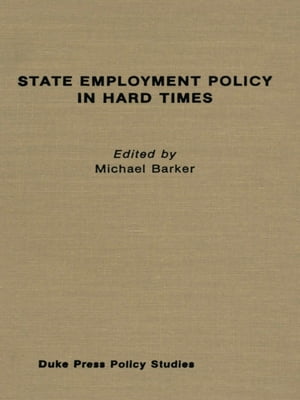 State Employment Policy in Hard TimesŻҽҡ