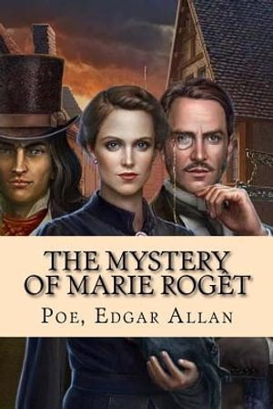 The Mystery of Marie Rogêt