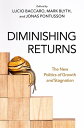 Diminishing Returns The New Politics of Growth and Stagnation