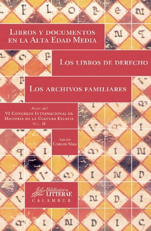 Libros y documentos en la Alta Edad Media. Los libros de derecho. Los archivos familiares