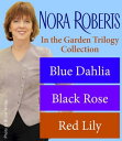Nora Roberts' The In the Garden Trilogy【電子書籍】[ Nora Roberts ]