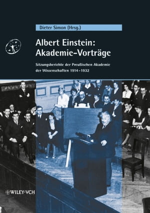 Albert Einstein: Akademie-Vorträge