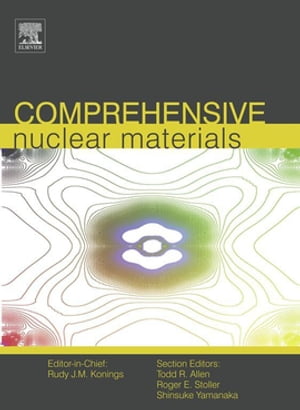 Comprehensive Nuclear Materials【電子書籍】[ Rudy Konings ]