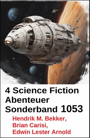 4 Science Fiction Abenteuer Sonderband 1053