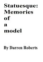 ŷKoboŻҽҥȥ㤨Statuesque: Memories of a modelŻҽҡ[ Darren Roberts ]פβǤʤ119ߤˤʤޤ