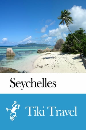 Seychelles Travel Guide - Tiki Travel