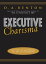 Executive Charisma: Six Steps to Mastering the Art of Leadership