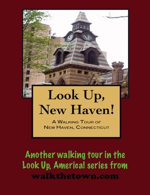 A Walking Tour of New Haven, Connecticut【電