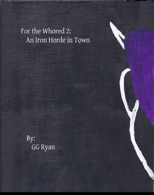 For the Whored 2: An Iron Horde in Town