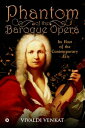 ŷKoboŻҽҥȥ㤨Phantom of the Baroque Opera Its Host of the Contemporary EraŻҽҡ[ Vivaldi Venkat ]פβǤʤ399ߤˤʤޤ