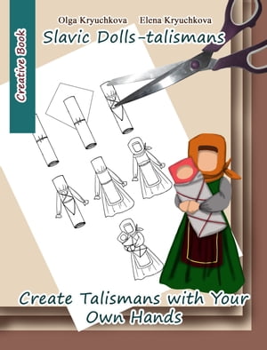 Slavic Dolls-talismans. Create Talismans with Your Own Hands