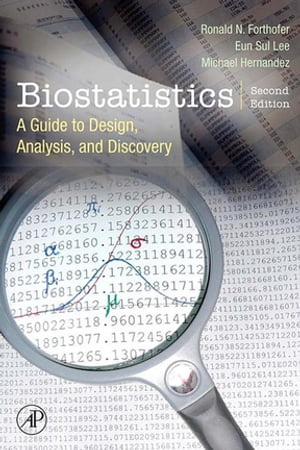 Biostatistics A Guide to Design, Analysis and Discovery