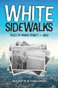 White Sidewalks Tales of Mavis Street - 1963