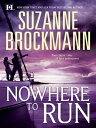 Nowhere to Run【電子書籍】 Suzanne Brockmann