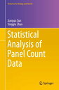 Statistical Analysis of Panel Count Data【電子書籍】 Jianguo Sun